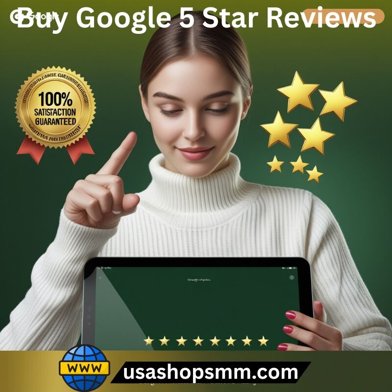 Buy Google 5 Star Reviews
